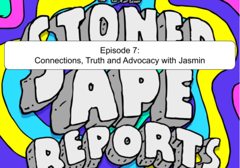 Episode 7: Connections, Truth and Advocacy with Jasmin