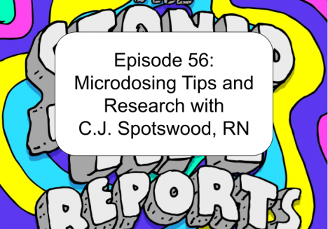 Episode 56: Microdosing Tips and Research with C.J. Spotswood, RN